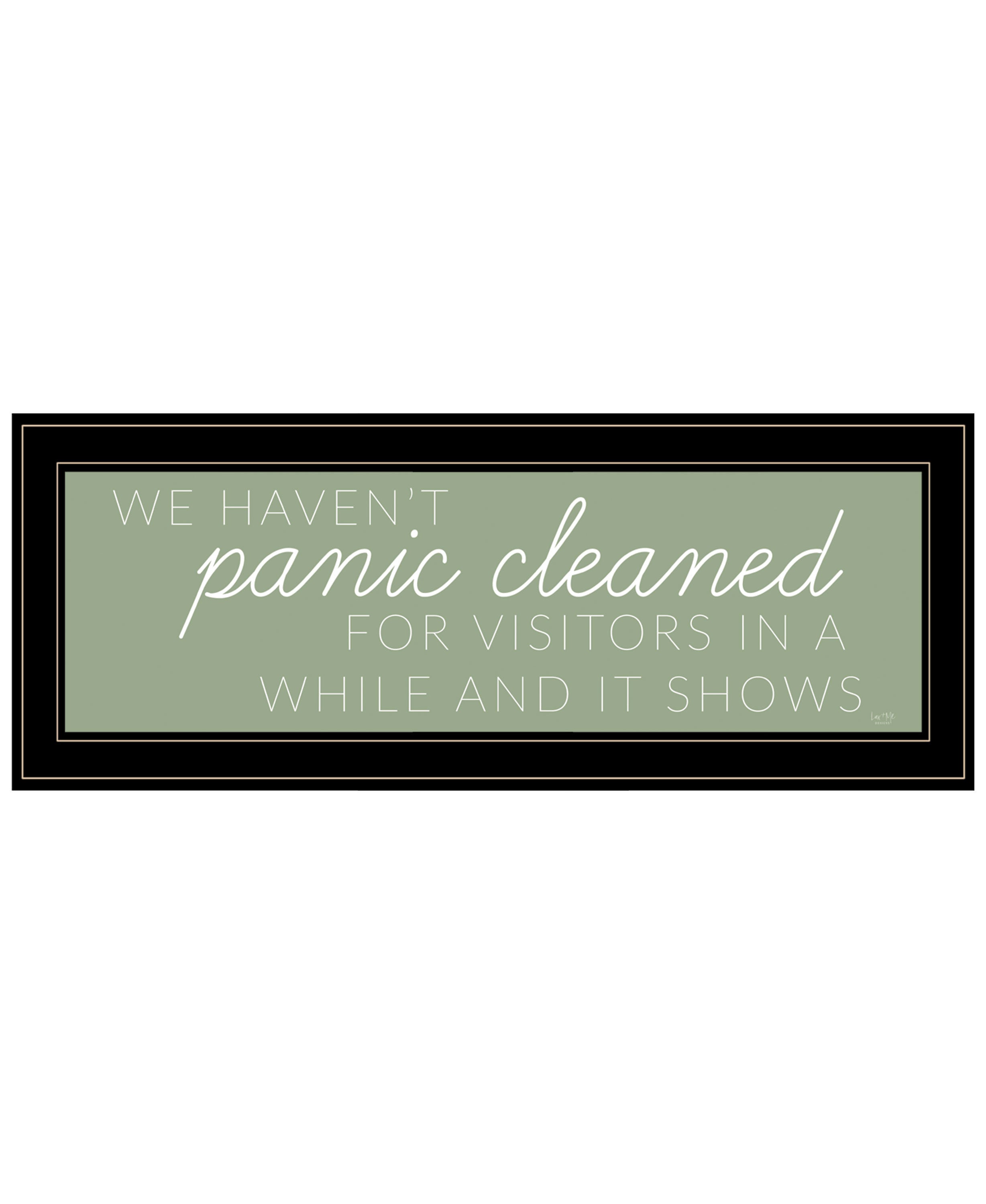 "Panic Cleaned" by Lux+ Me Designs, Ready to Hang Framed Print, Black Frame