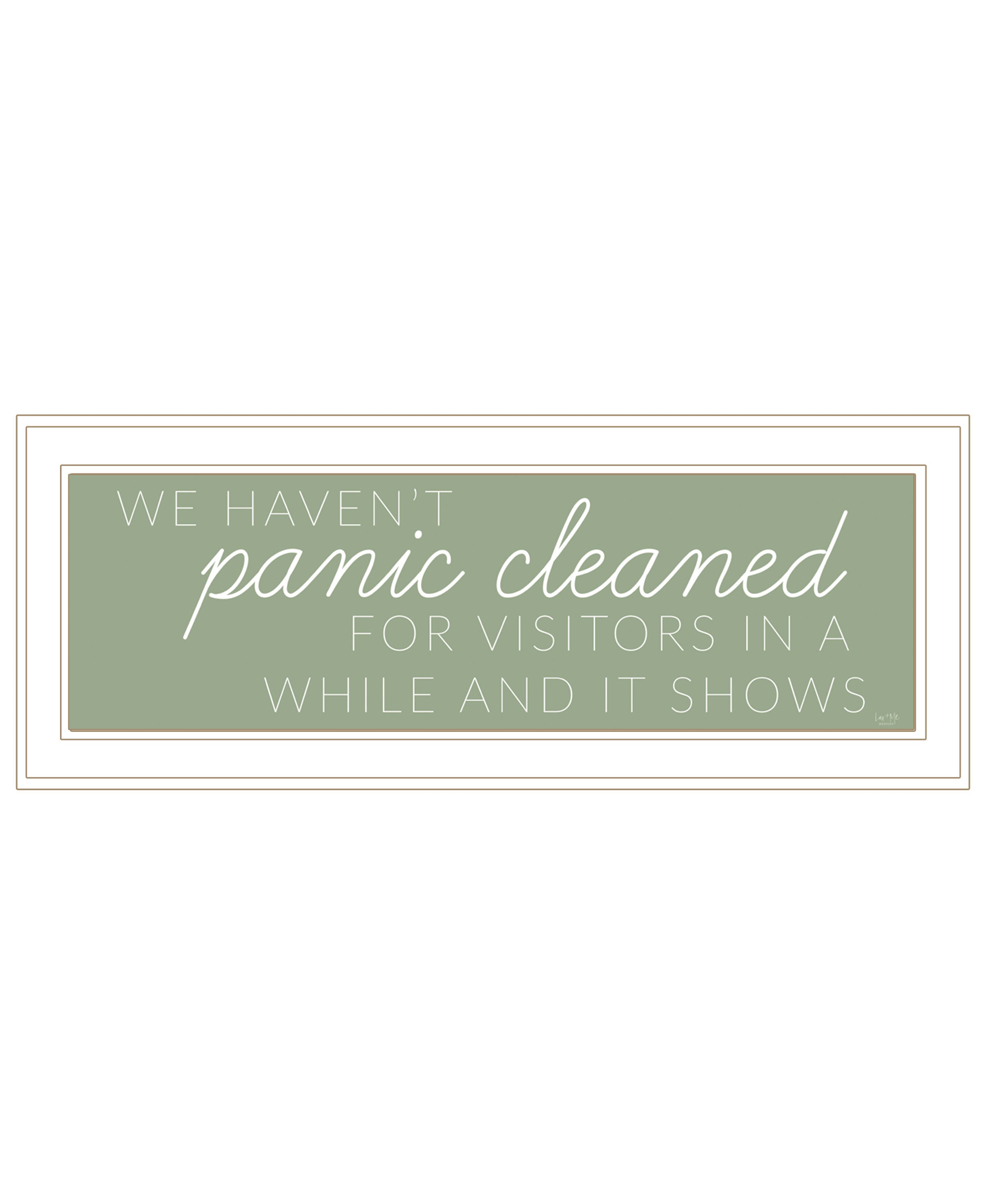 "Panic Cleaned" by Lux+ Me Designs, Ready to Hang Framed Print, White Frame