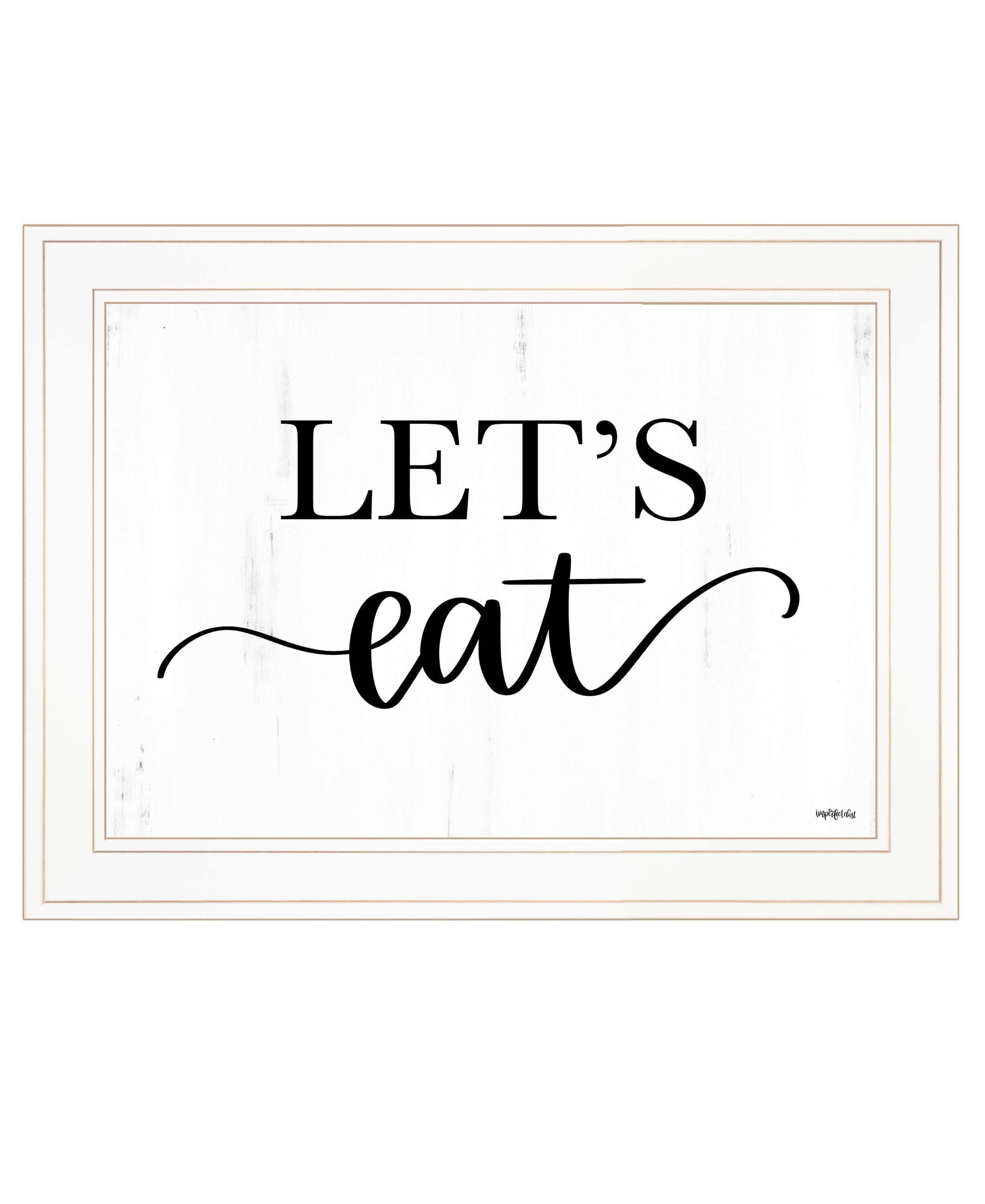 "Lets Eat" by Imperfect Dust, Ready to Hang Framed Print, White Frame