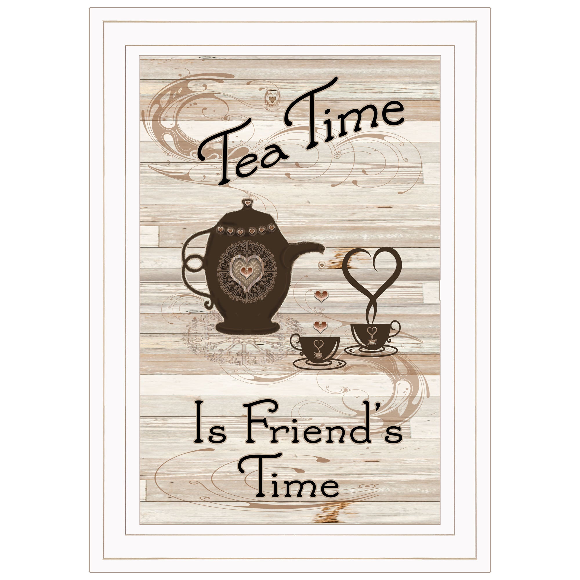"Tea Time is Friend's Time" By Trendy Decor 4U, Ready to Hang Framed Print, White Frame