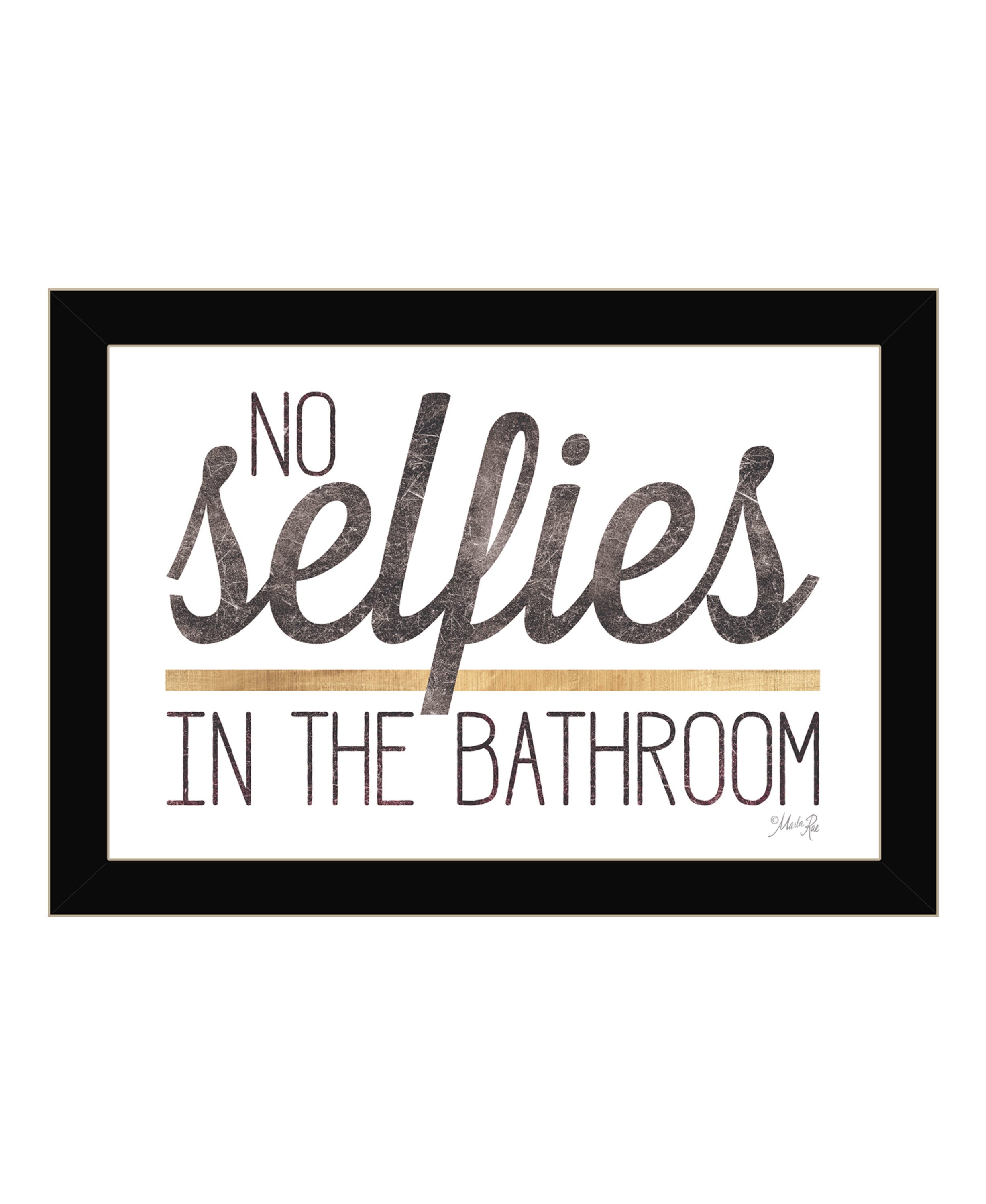 "No Selfies in the Bathroom" by Marla Rae, Ready to Hang Framed Print, Black Frame