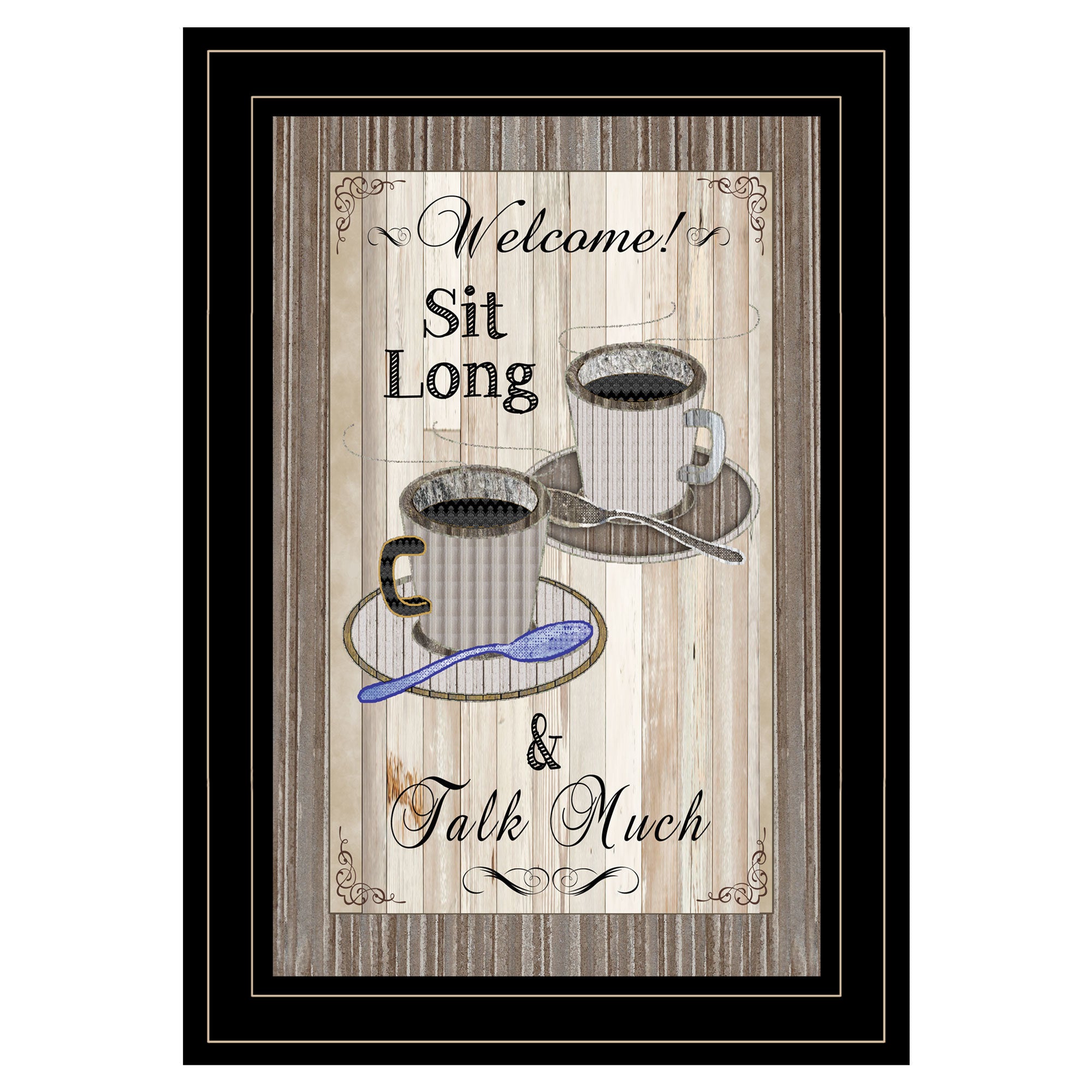 "Sit Long, Talk Much" By Trendy Decor 4U, Ready to Hang Framed Print, Black Frame