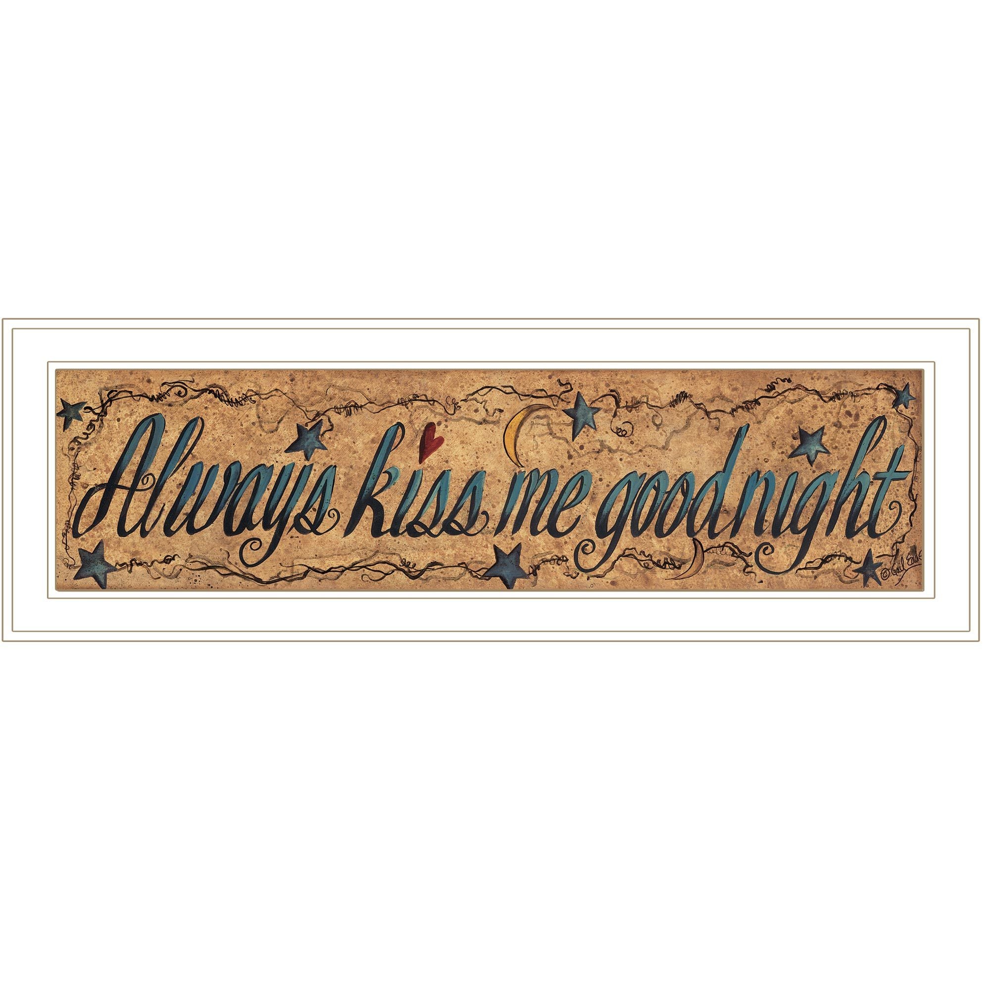 "Always Kiss Me Goodnight" By Gail Eads, Ready to Hang Framed Print, White Frame