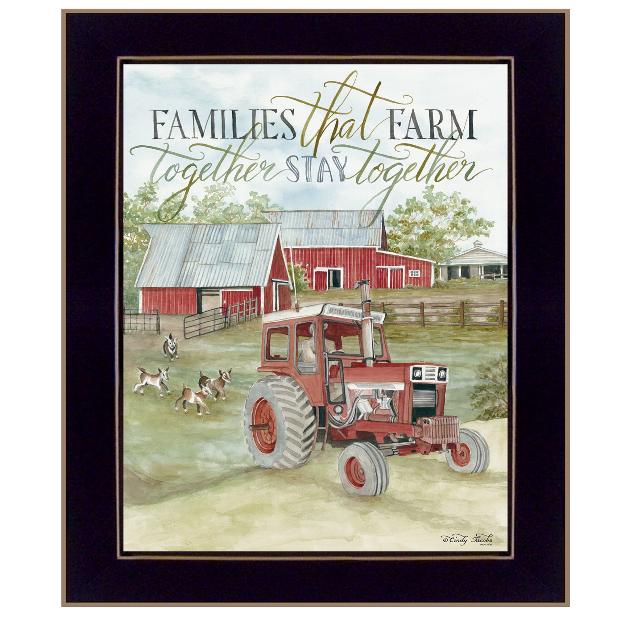 "Families That Farm Together Stay Together" by Cindy Jacobs, Ready to Hang Framed Print, Black Frame
