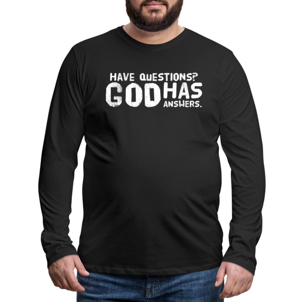 Mens Graphic Long Sleeve Tee, Have Questions? God Has Answers Word Art Print