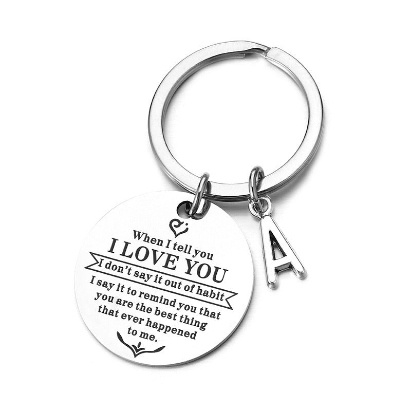 When I Tell You I LOVE You Stainless Steel Key Chain