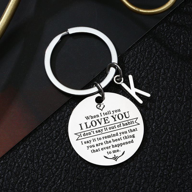 When I Tell You I LOVE You Stainless Steel Key Chain