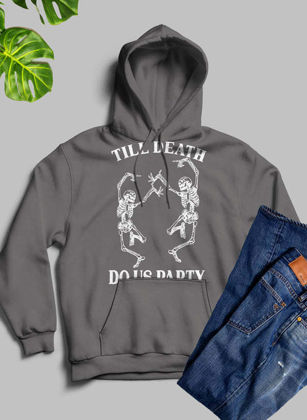 Till Death Do Us Party Hoodie