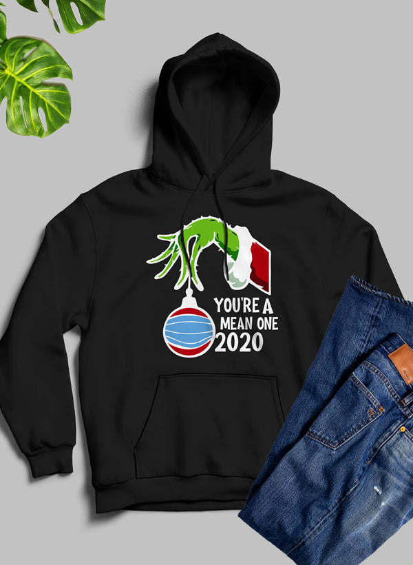 Youre Mean One 2020 Hoodie