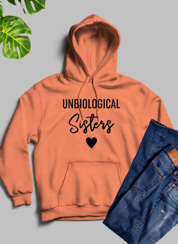 Unbiological Sisters Hoodie