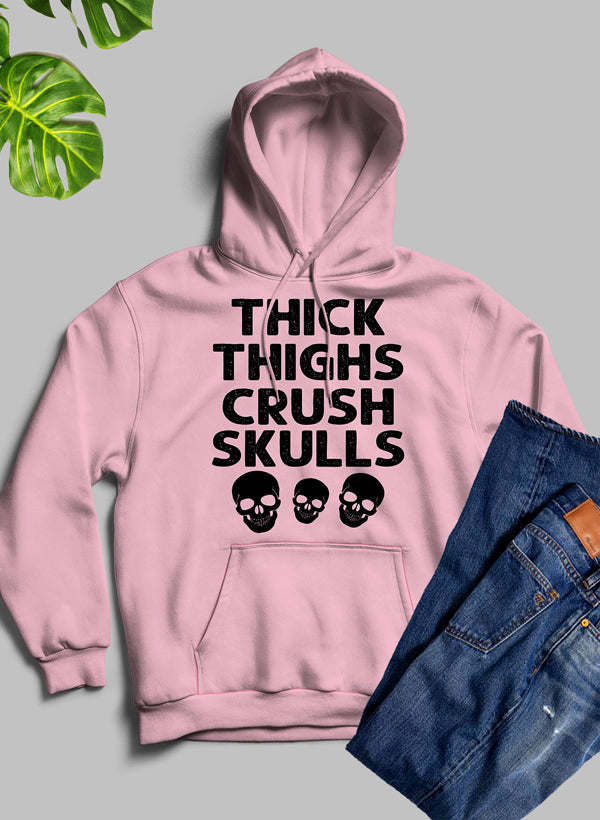 Thick Thighs Crush Skulls Hoodie