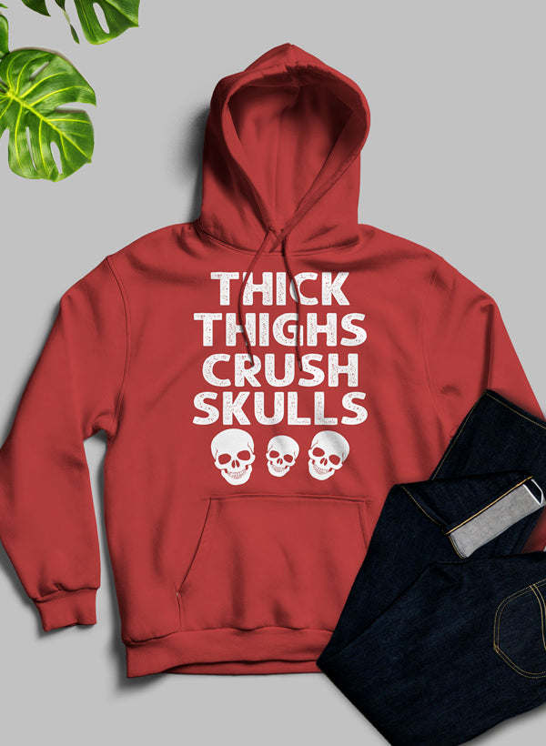 Thick Thighs Crush Skulls Hoodie