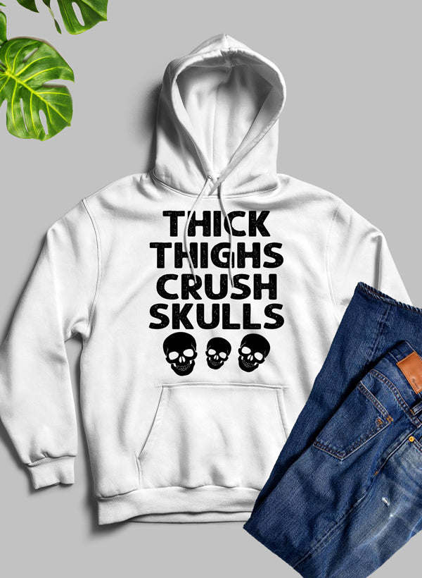 Thick Thighs Crush Skulls Hoodie