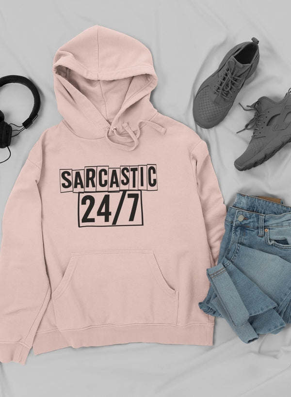 Sarcastic 24/7 Hoodie