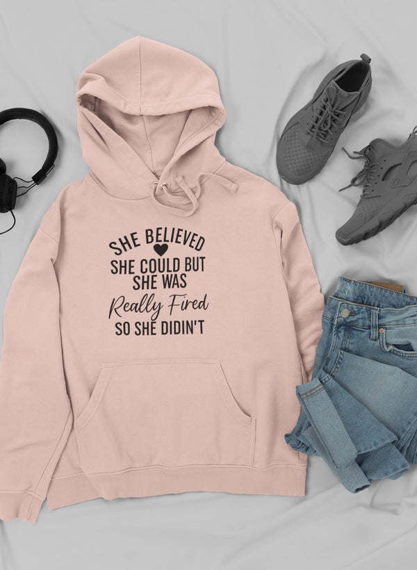 She Believed She Could Hoodie