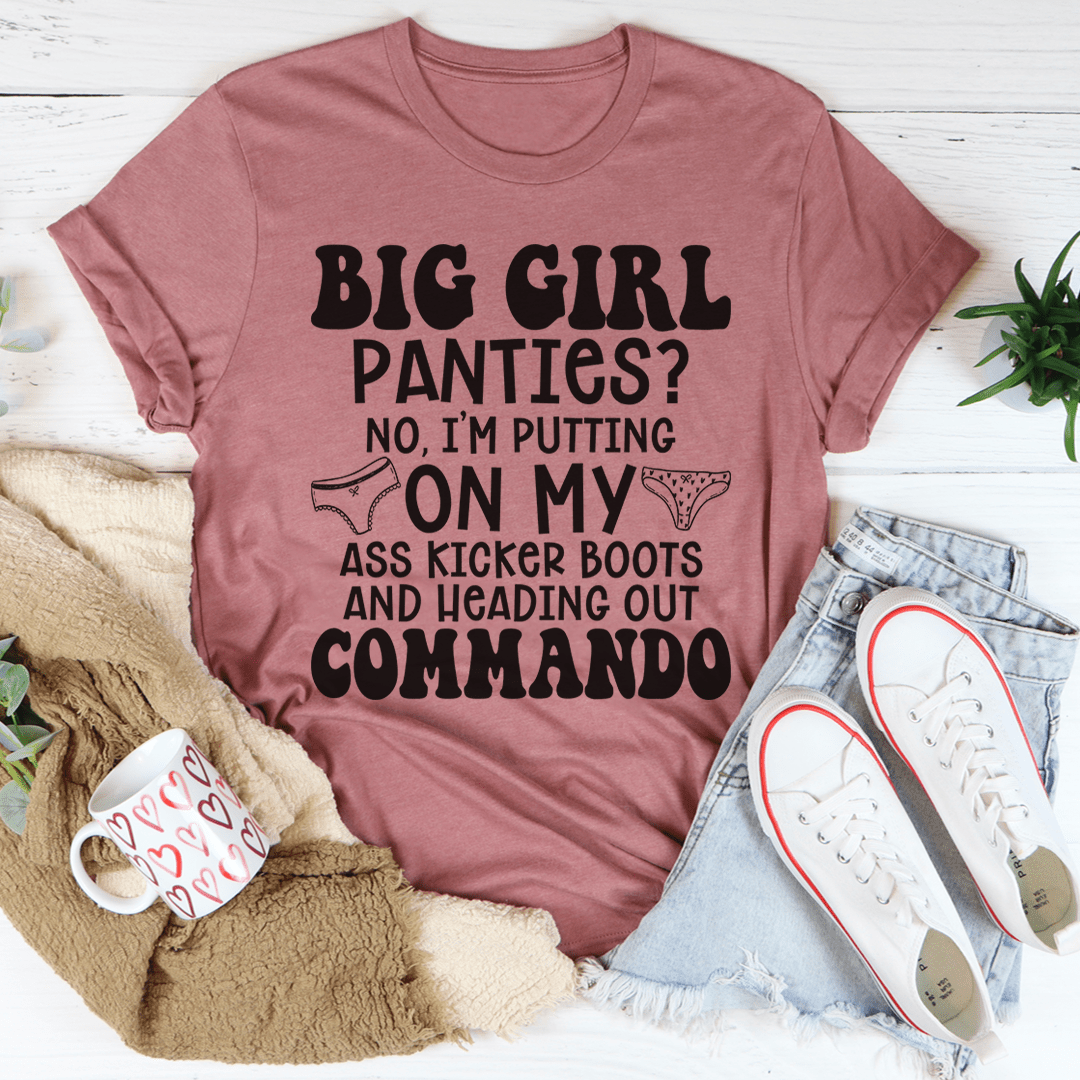 Big Girl Panties T-Shirt