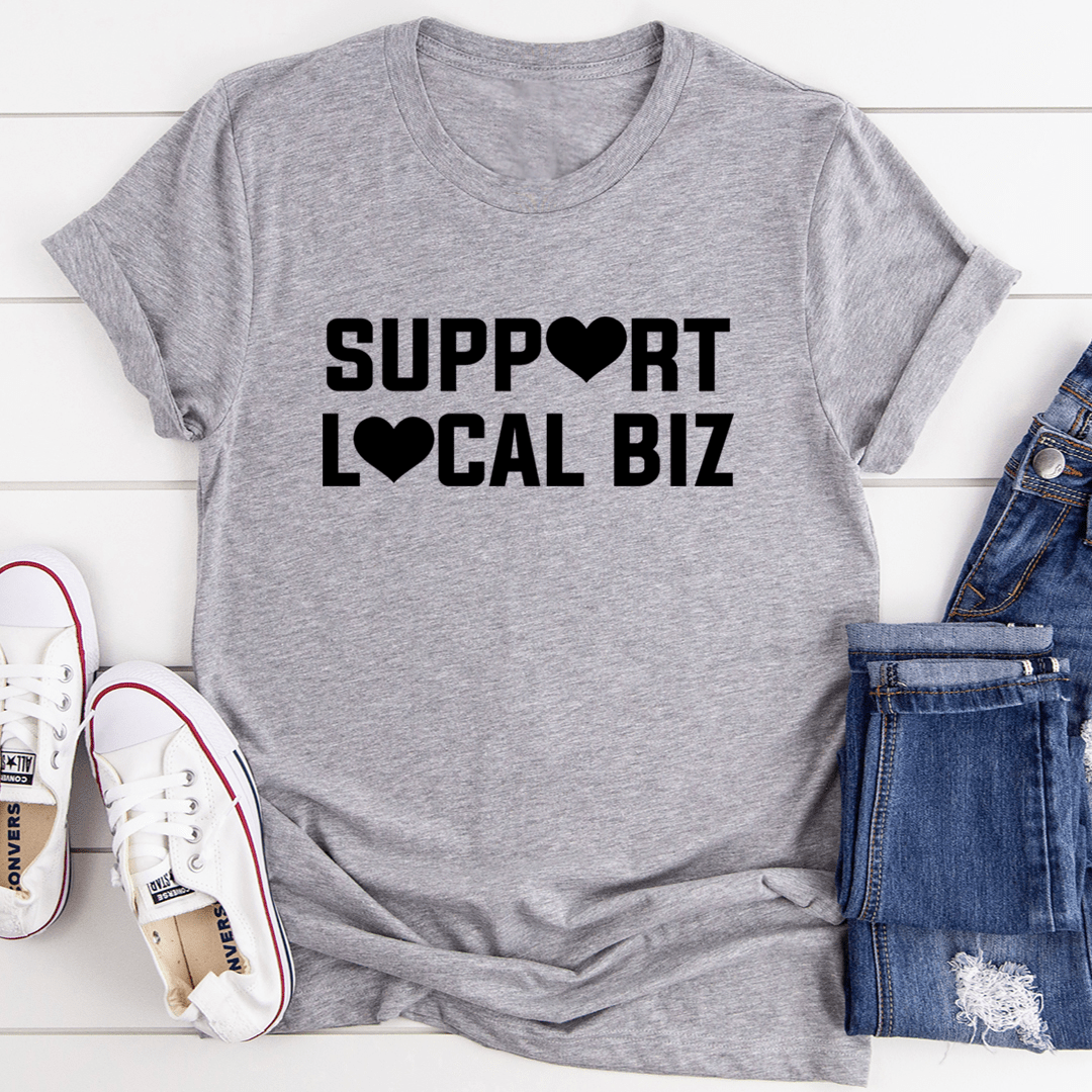 Support Local Biz T-Shirt