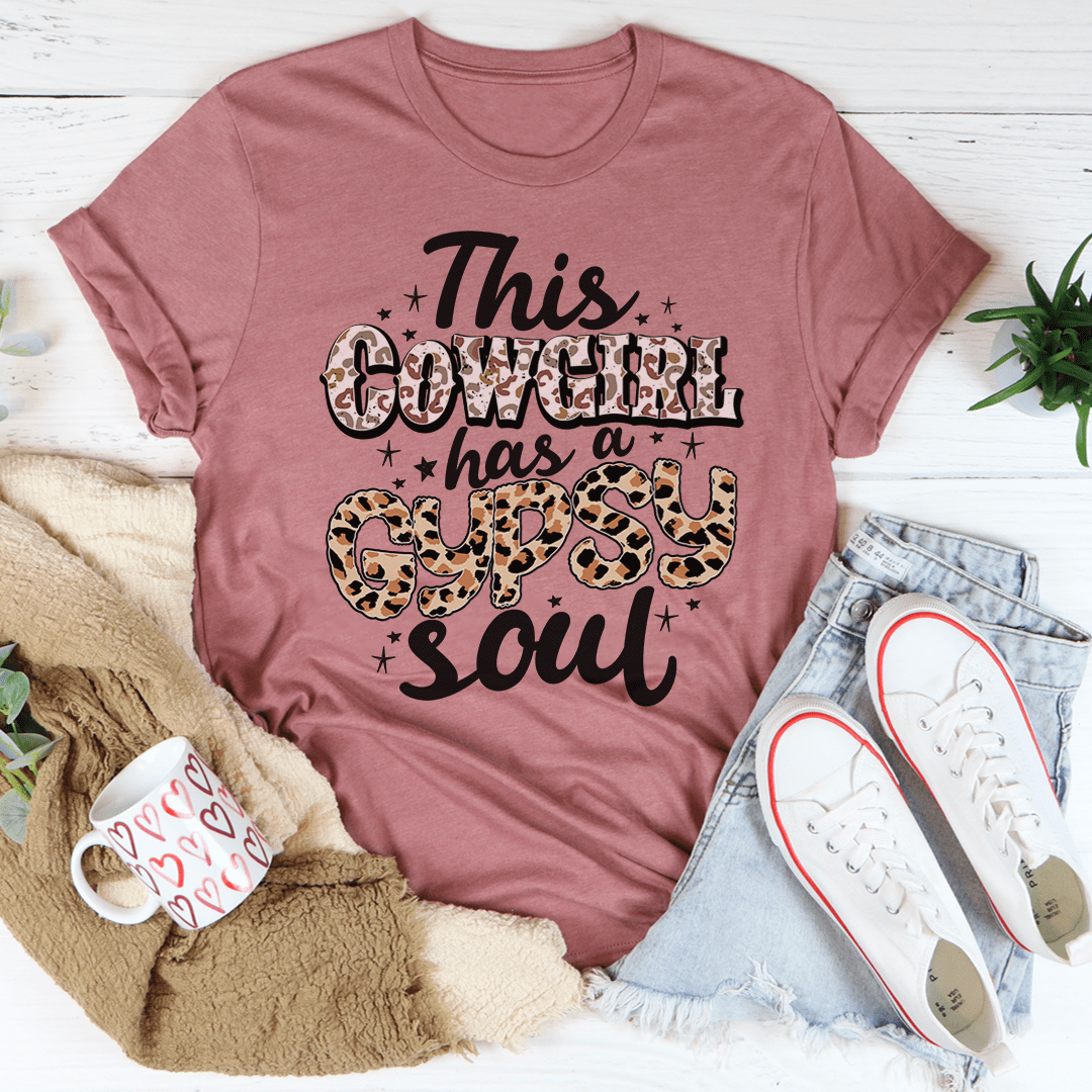 This Cowgirl Has A Gypsy Soul T-Shirt