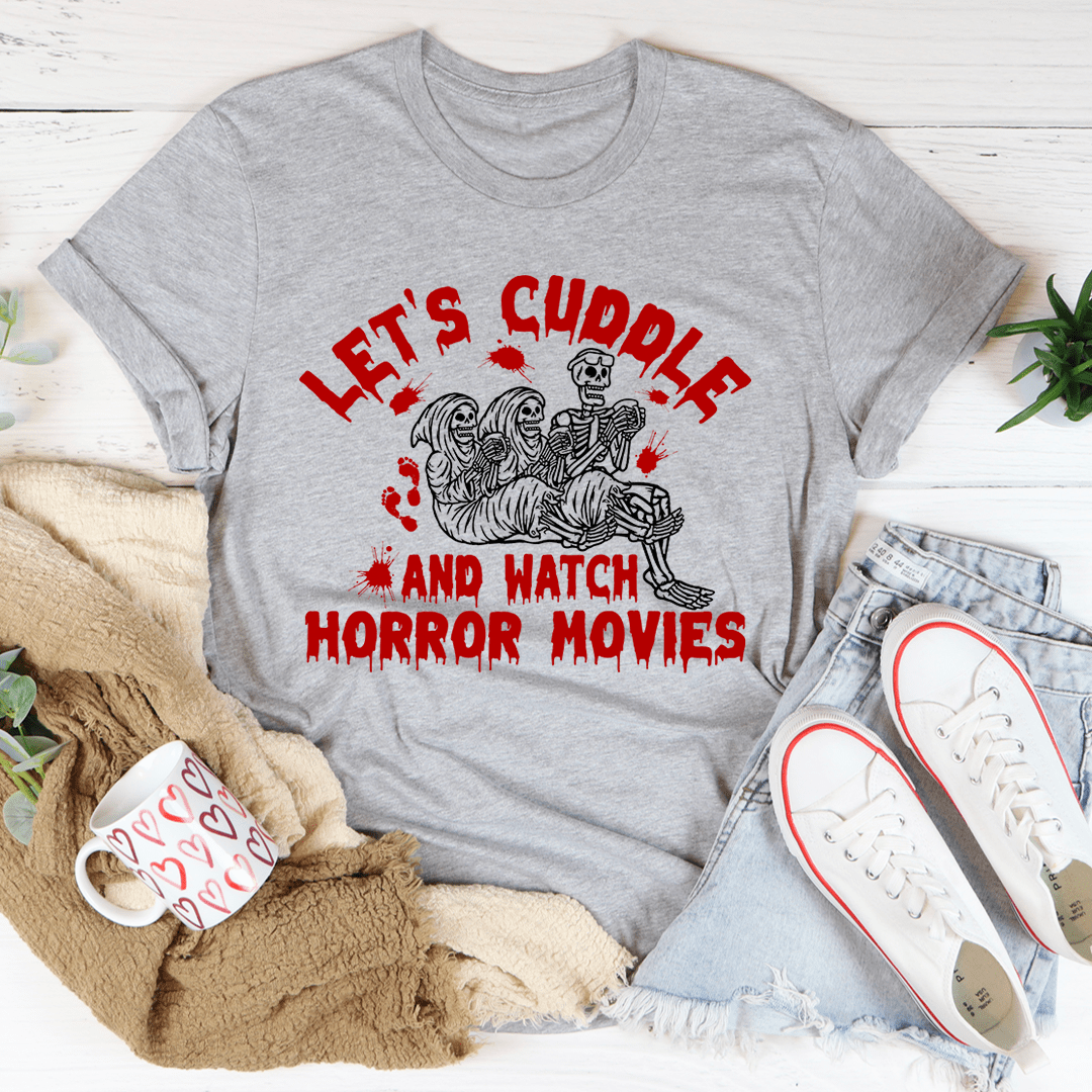 Let's Cuddle And Watch Horror Movies T-Shirt