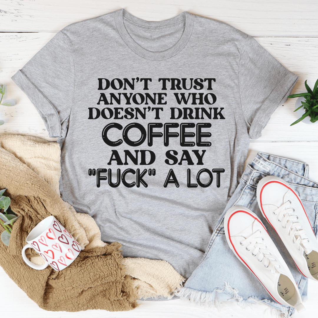 I Don't Trust Anyone T-Shirt