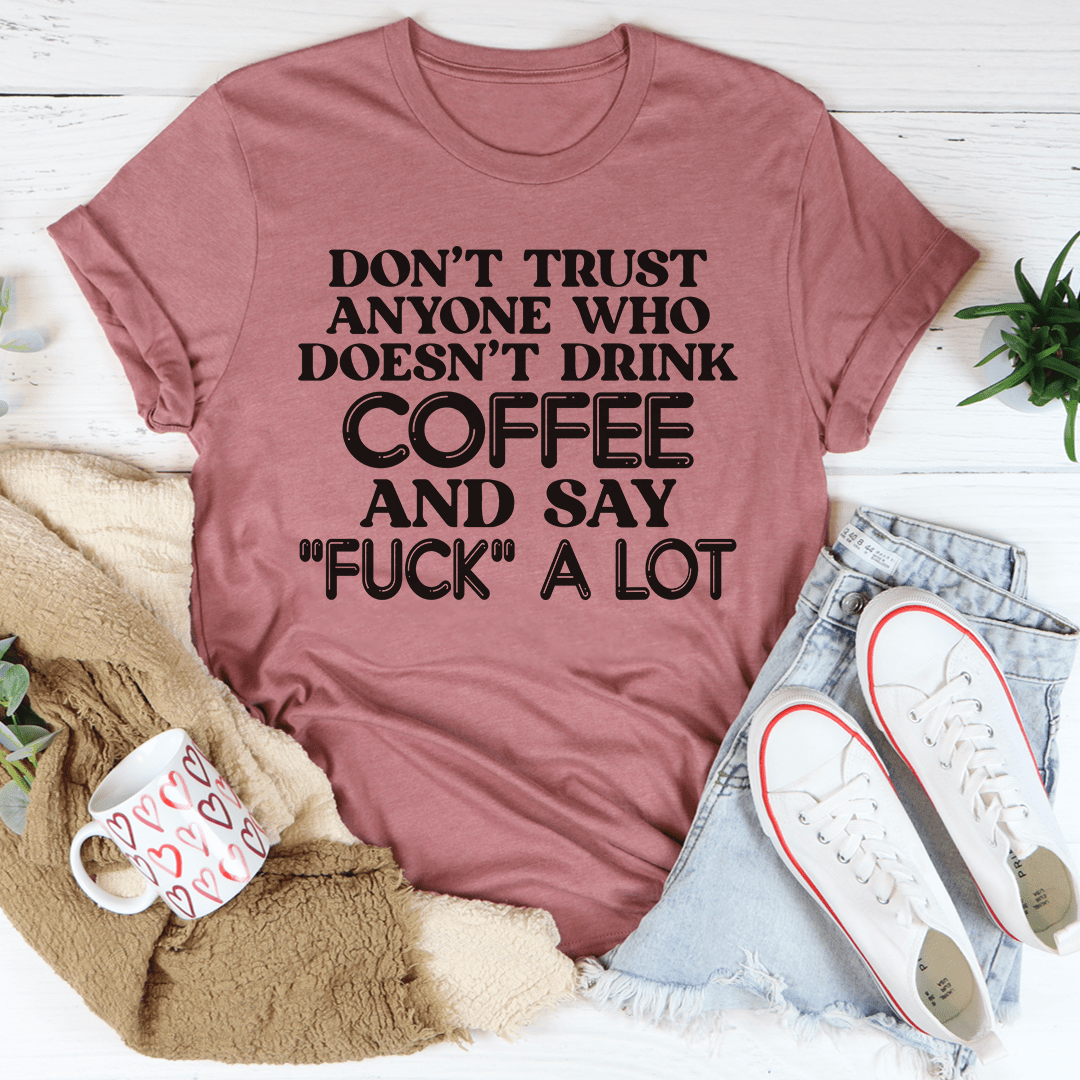 I Don't Trust Anyone T-Shirt