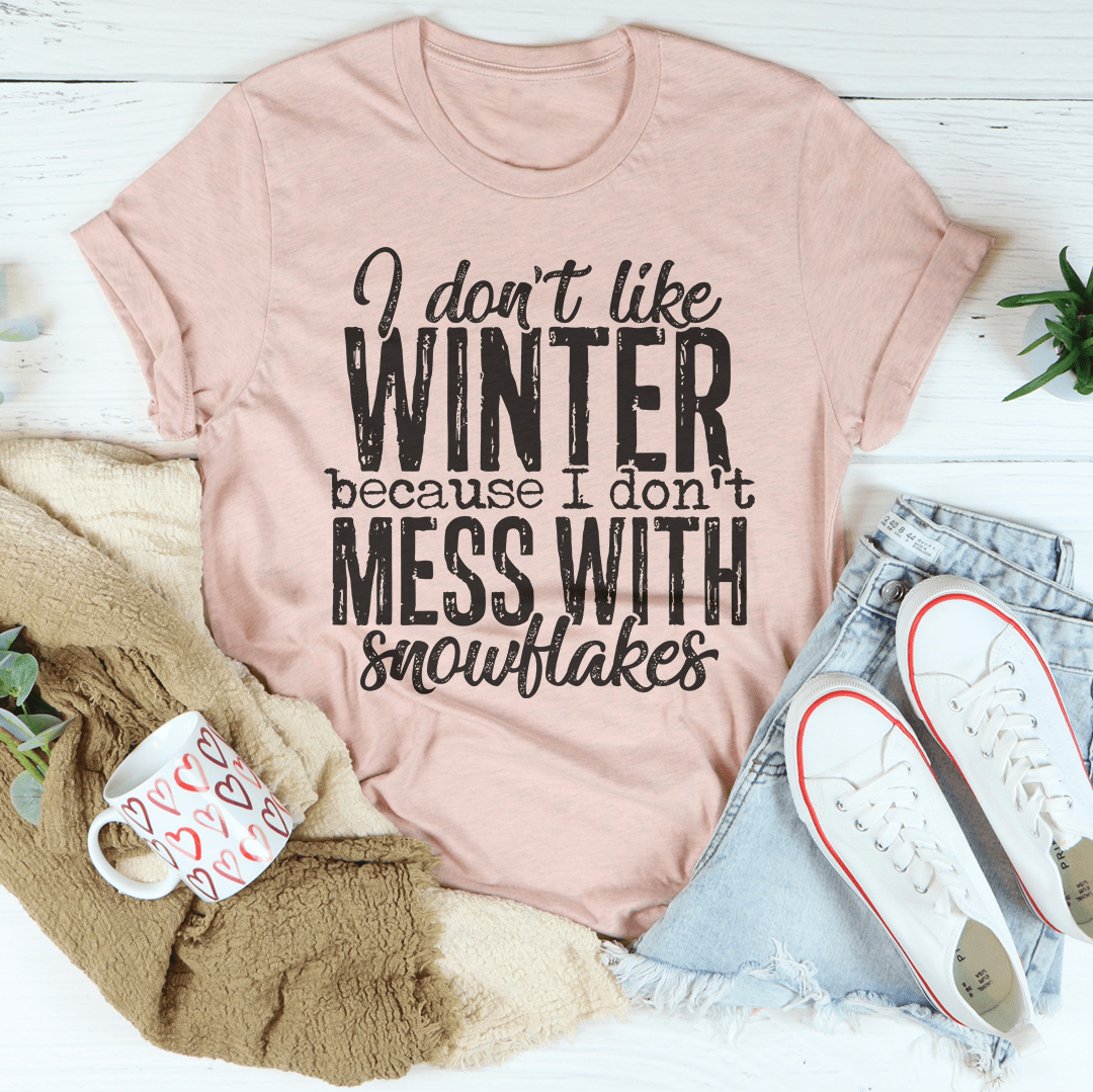 I Don't Like Winter T-Shirt