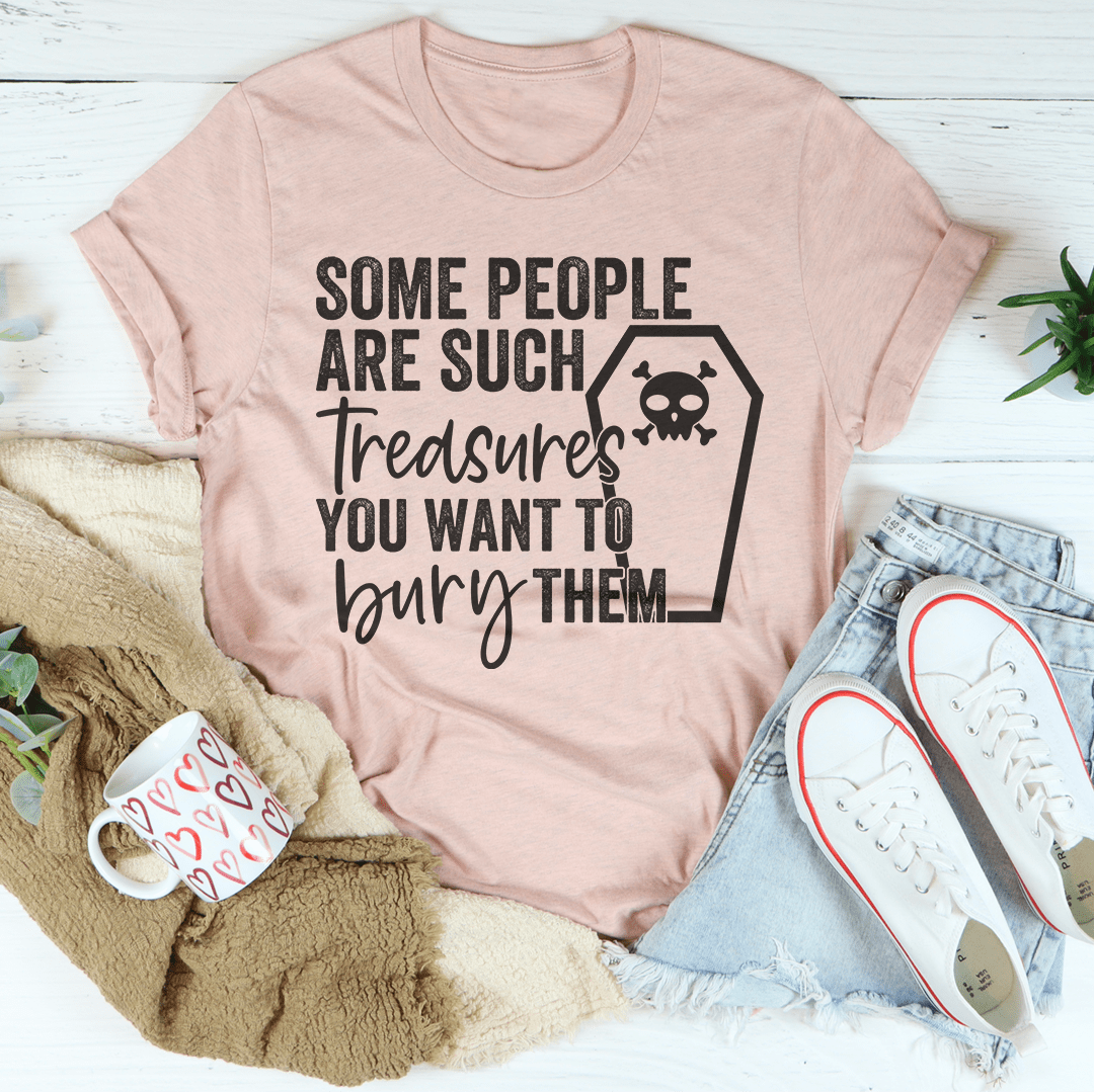 Some People Are Such Treasures T-Shirt