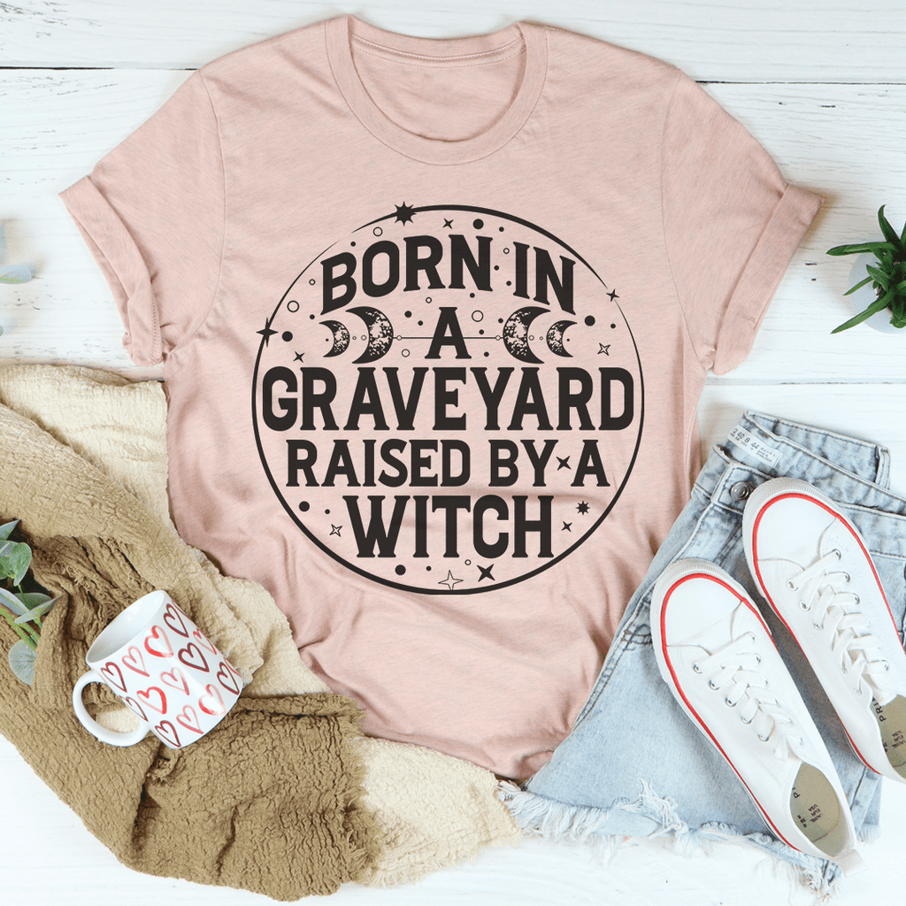 Born In A Graveyard Raised By A Witch T-Shirt