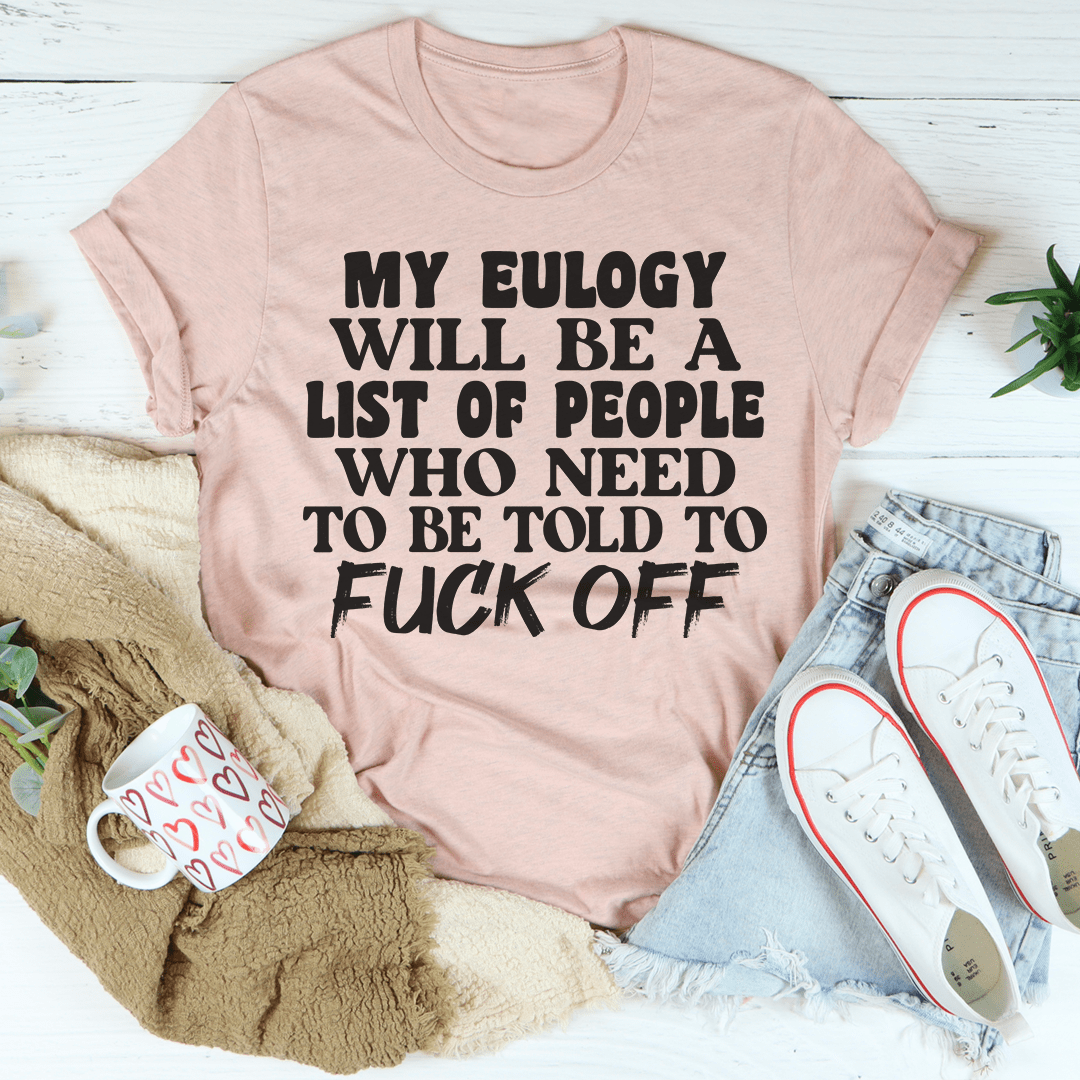 My Eulogy T-Shirt