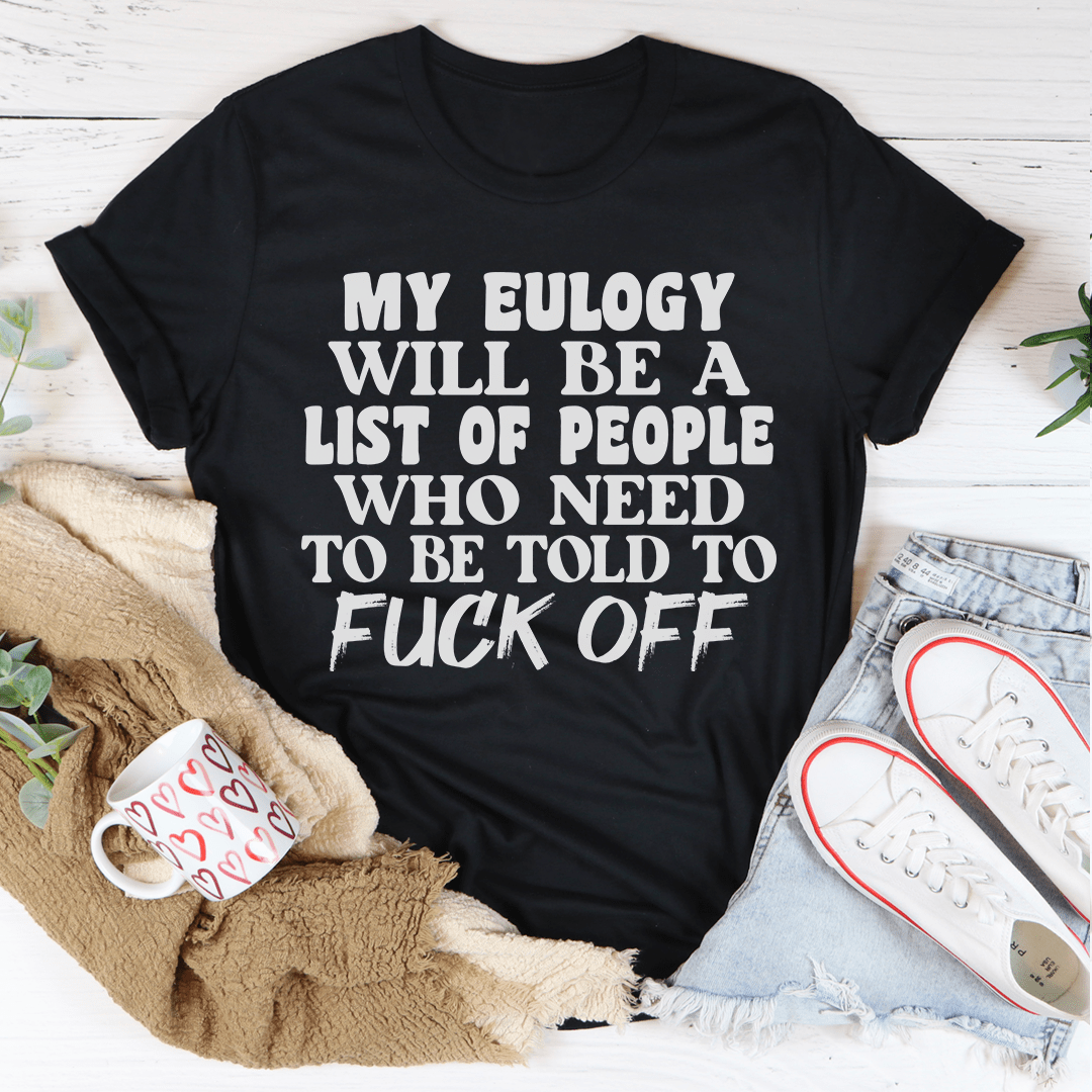 My Eulogy T-Shirt