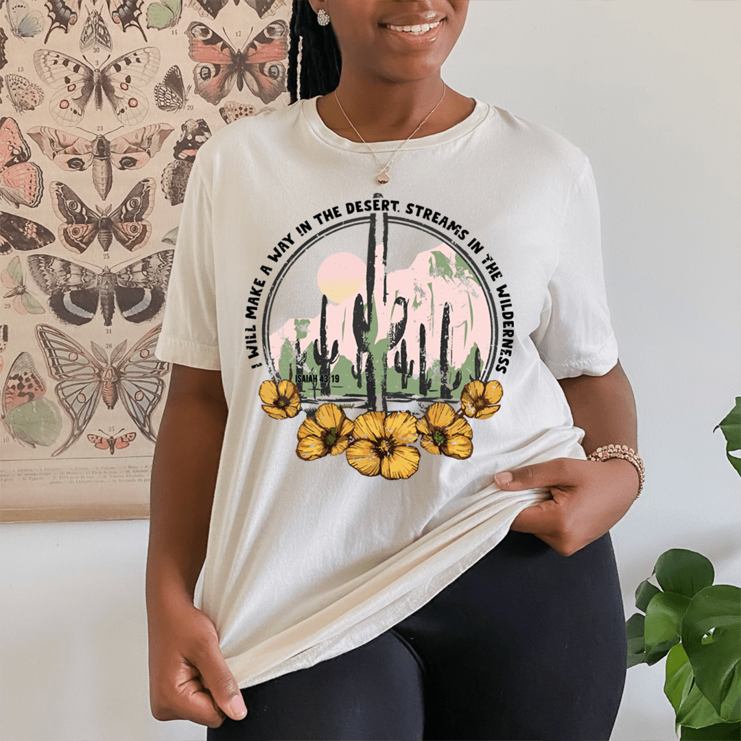 I Will Make A Way In The Desert T-Shirt