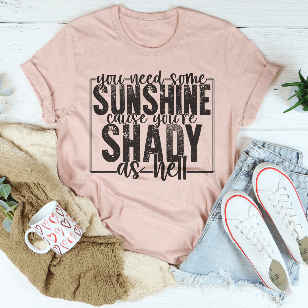 You Need Some Sunshine T-Shirt