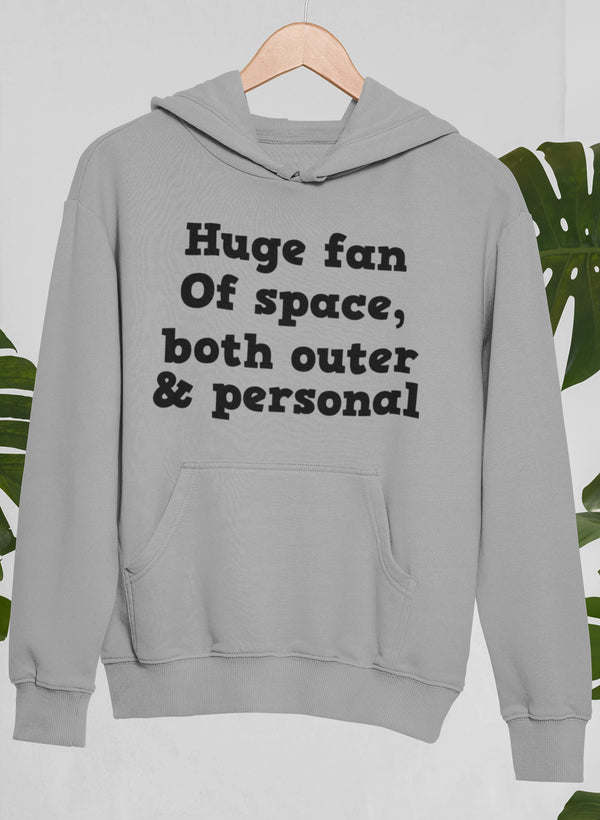 Huge Fan Of Space Hoodie