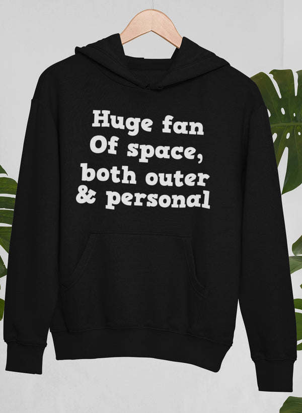 Huge Fan Of Space Hoodie