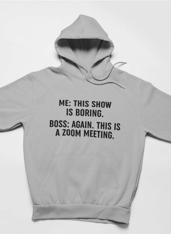 Boring Zoom Meeting Hoodie