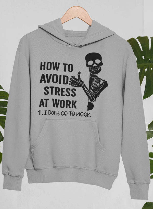 How To Avoid Stress Hoodie