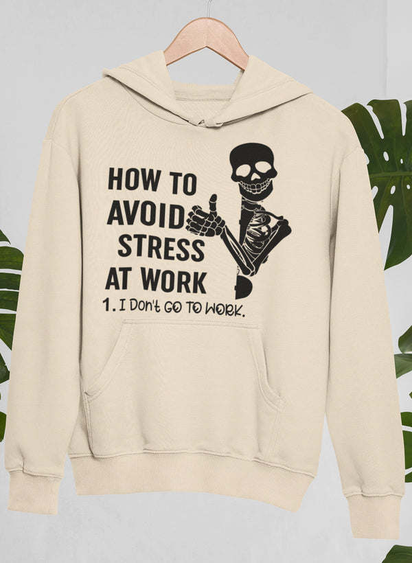 How To Avoid Stress Hoodie