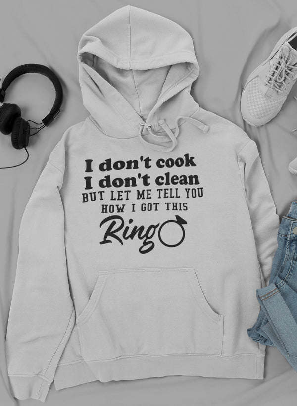 I Don't Cook I Don't Clean Hoodie