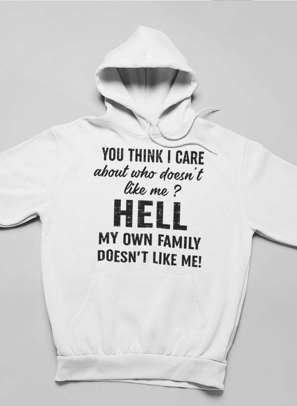 Do You Think I Care Hoodie