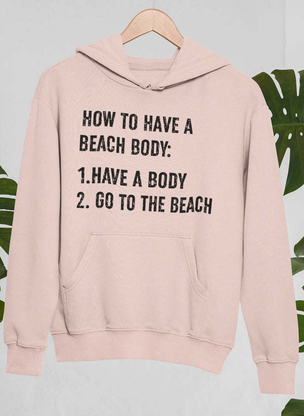 How to Have A Beach Body Hoodie