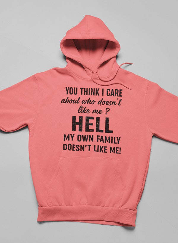 Do You Think I Care Hoodie