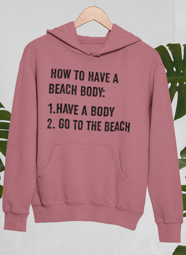 How to Have A Beach Body Hoodie