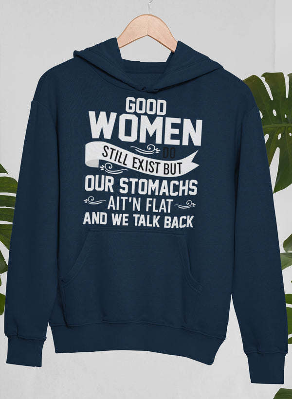 Good Women Do Still Exist Hoodie