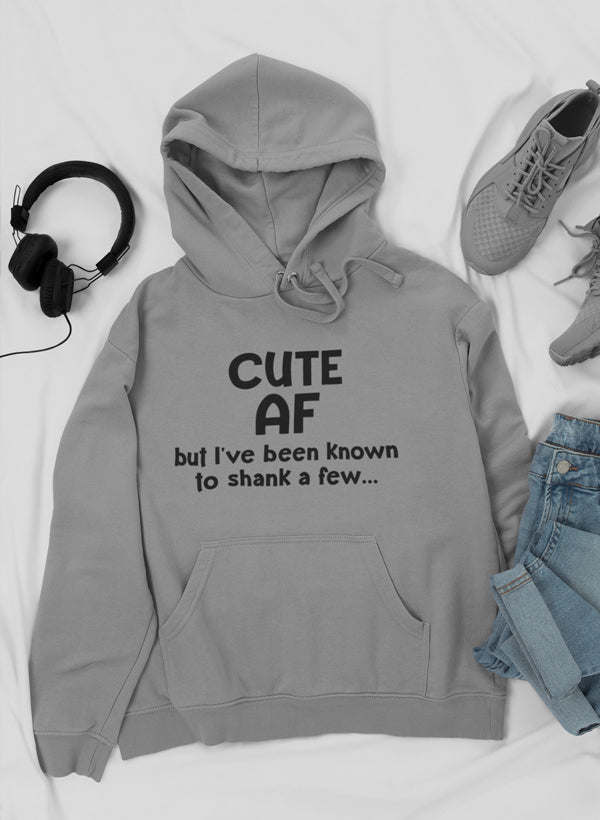 Cute AF Hoodie