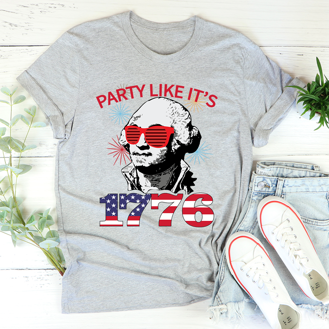 Party Like It's 1776 T-Shirt