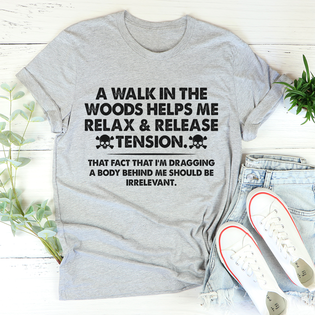 Walk In The Woods T-Shirt