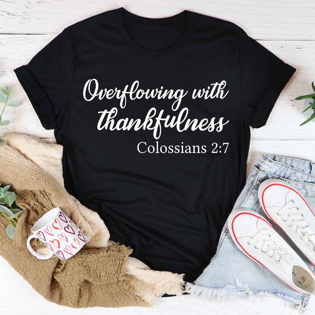 Overflowing With Thankfulness T-Shirt