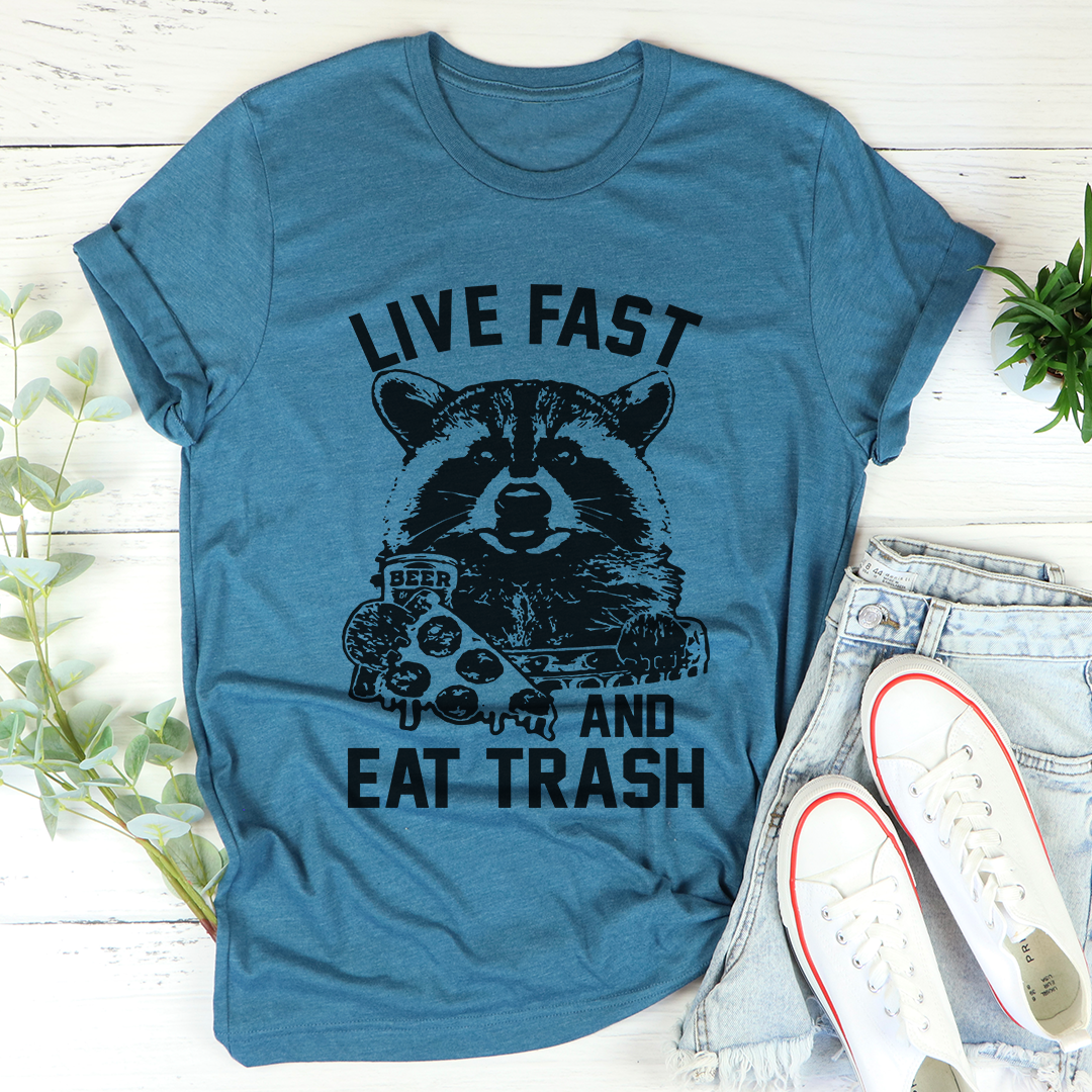 Live Fast And Eat Trash T-Shirt