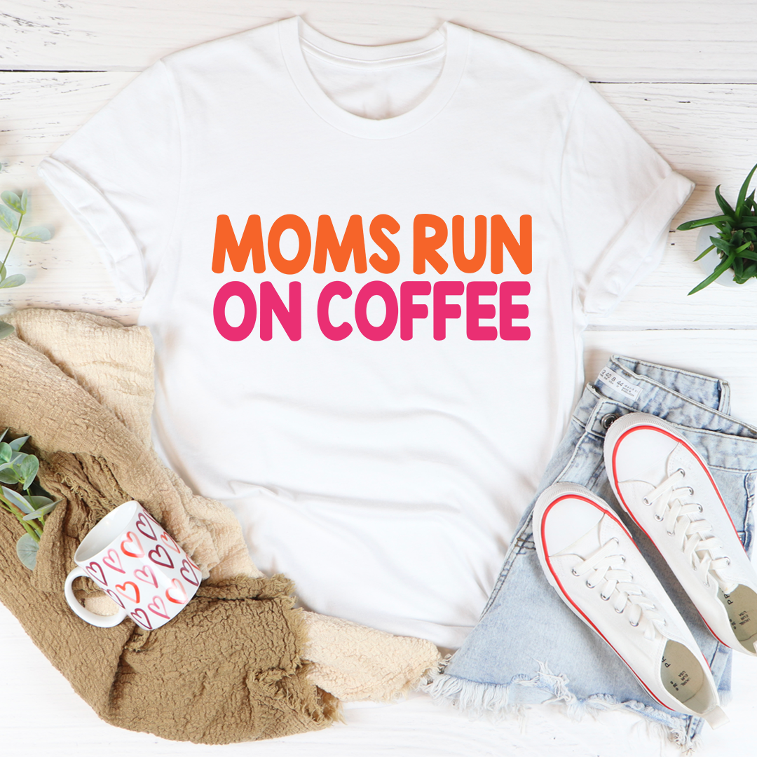 Moms Run On Coffee T-Shirt