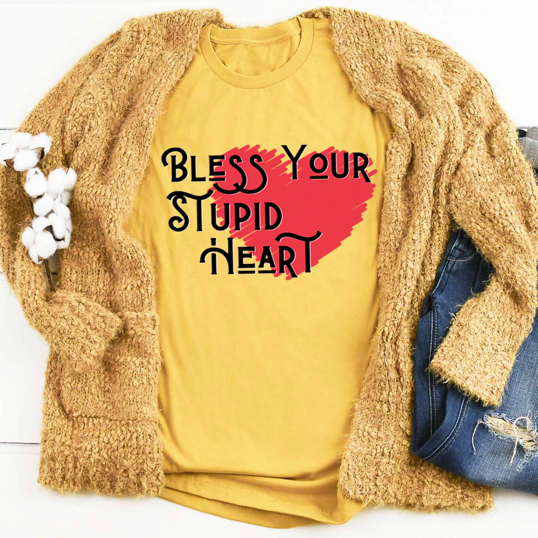 Bless Your Stupid Heart T-Shirt